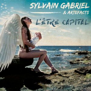 Sylvain Gabriel L'Être Capital
