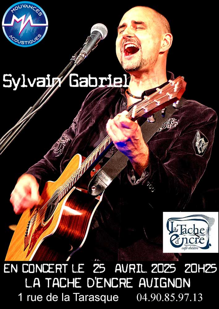 Sylvain Gabriel en concert à la Tâche d'Encre à Avignon le 25 Avril 2025 à 20h25